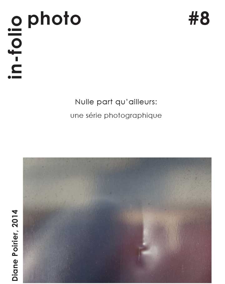 In-folio photo #8 / Nulle part qu’ailleurs : une série photographique / Diane Poirier, 2014.