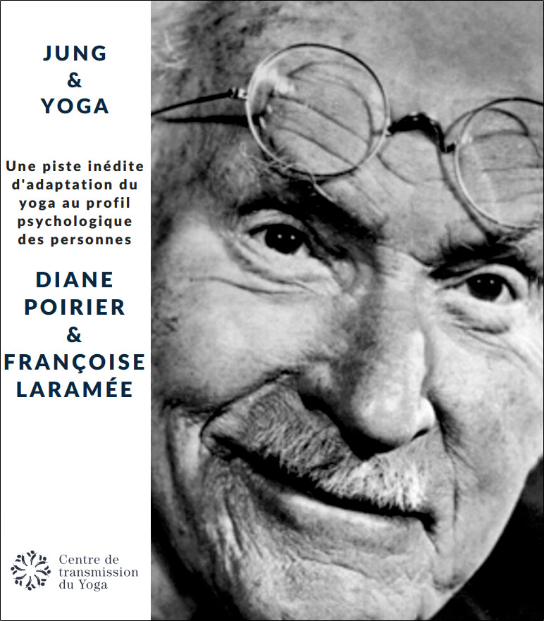 portrait de Carl-Gustav Jung avec texte en marge : Jung et Yoga, une piste inédite d’adaptation du yoga au profil psychologique des personnes, par Diane Poirier et Françoise Laramée; logo du Centre de transmission du Yoga (CTY), diffuseur.